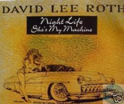 David Lee Roth : Night Life - She's My Machine